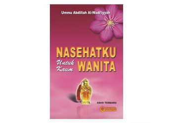 Nasihatku untuk Kaum Wanita