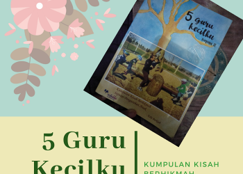 5 Guru Kecilku oleh Kiki Barkiah