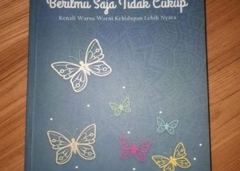 Mengubah Mindset dalam Pendidikan di Buku Berilmu Saja Tidak Cukup