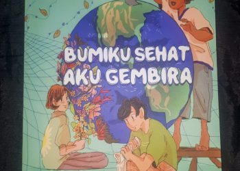 Bumiku Sehat Aku Gembira, Ajak Anak Tahu Menjaga Bumi di 5 Benua