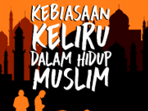 Wajib Tahu! 400 Kebiasaan Keliru dalam Hidup Muslim