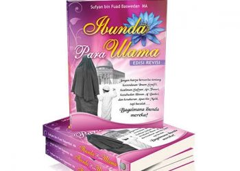 Belajar Mendidik Anak dari Kisah Ibunda Para Ulama