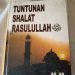 Resensi Buku Tuntunan Shalat Rasulullah