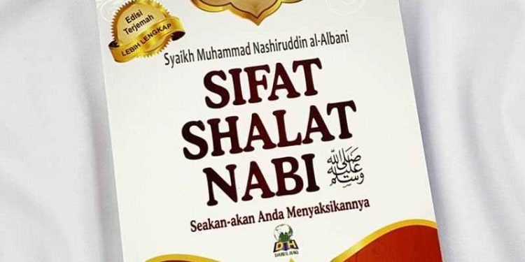 Resensi Sifat Shalat Nabi agar Shalat Tak Hanya Jadi Rutinitas