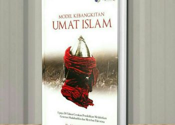 Menyembuhkan Umat dari Sekarat dengan Buku Model Kebangkitan Umat Islam