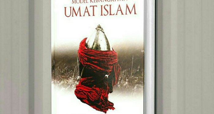 Menyembuhkan Umat dari Sekarat dengan Buku Model Kebangkitan Umat Islam