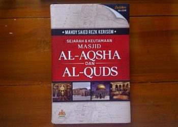 Sejarah dan Keutamaan Masjid Al-Aqsha dan Al-Quds