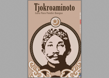 Tjokroaminoto Guru Para Pendiri Bangsa