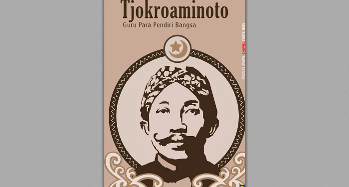 Tjokroaminoto Guru Para Pendiri Bangsa