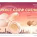 Wardah Colorfit Perfect Glow Cushion, Inovasi Teknologi Glow-Perfecting Pigment