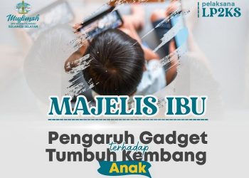 Majelis Ibu Muslimah DPW WI Sulsel Kaji Pengaruh Gadget terhadap Tumbuh Kembang Anak