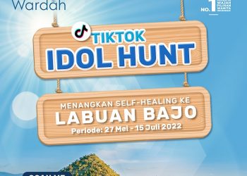 Wardah Gelar Kompetisi Tiktok Idol Hunt 2022 Goes to Labuan Bajo