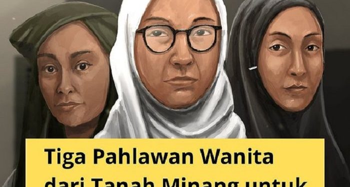 Tiga Pahlawan Wanita dari Tanah Minang untuk Indonesia