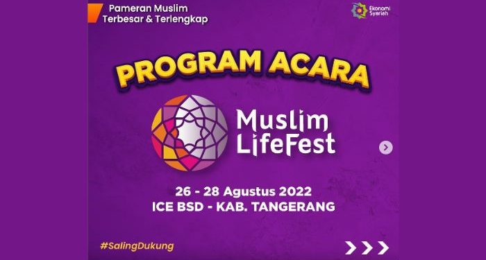 Jadwal acara muslim life fest 2022