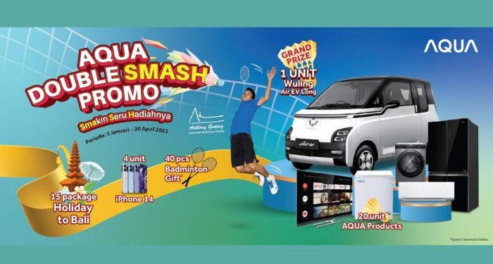 Awal Tahun 2023, AQUA Elektronik Indonesia Bagikan Hadiah Menarik Melalui AQUA Double SMASH Promo