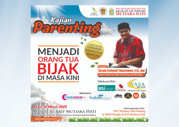 Kajian Parenting Menjadi Orang Tua Bijak di Masa Kini