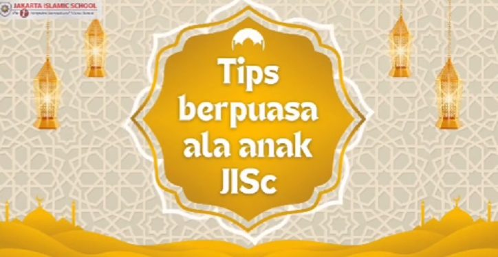 Tips Berpuasa ala Anak JISc