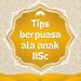 Tips Berpuasa ala Anak JISc