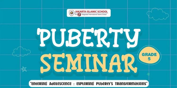 Jakarta Islamic School Joglo Adakan Puberty Seminar dengan Tema Entering Adotescence: Exploring Puberty's Transformations