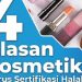 Empat Alasan Kosmetik Harus Sertifikasi Halal