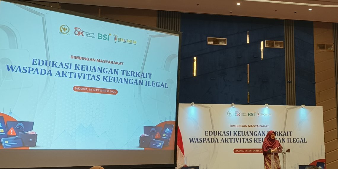 DPR RI, OJK, dan BSI Perkuat Literasi Masyarakat untuk Waspadai Aktivitas Keuangan Ilegal